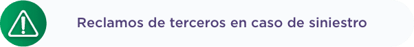 Reclamos de terceros en caso de siniestro